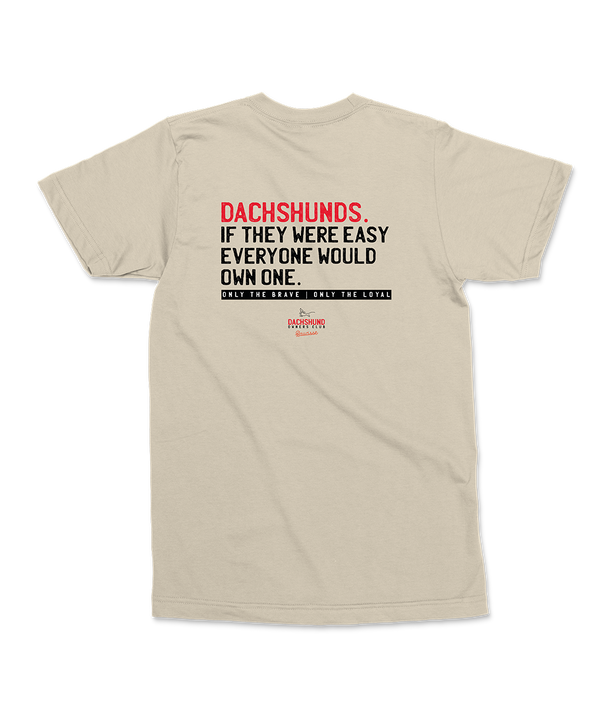 If Dachshunds Were Easy - T-Shirt